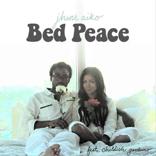 “Bed Peace” Jhene Aiko feat. Childish Gambino